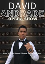 David Andrade Opera Show
